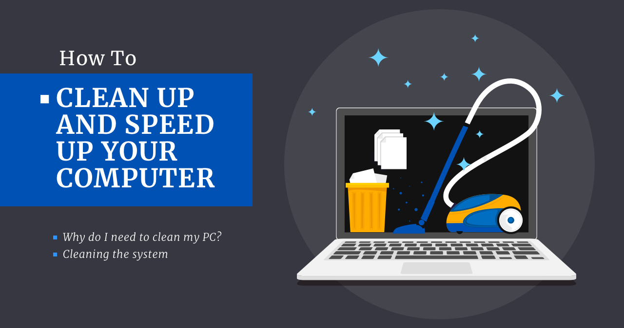 GS_Blog_How-to-Clean-Up-And-Speed-Up-Your-Computer__1280x674